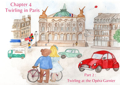 THE ADVENTURES OF CHARLOTTE & BURLINGTON - CHAPTER 4 PART 2 : TWIRLING AT THE OPÉRA GARNIER